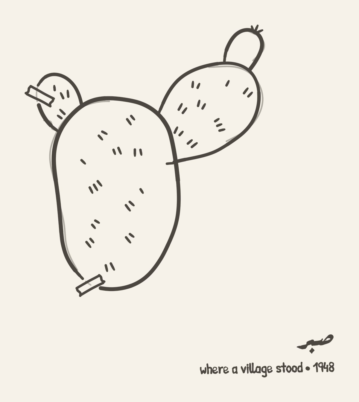drawing on paper: Ṣabr — a prickly-pear cactus drawn in one ink on paper: a mother paddle, two younger paddles, one fruit, two paper-tape strips, the word صبر and the line «where a village stood · 1948»